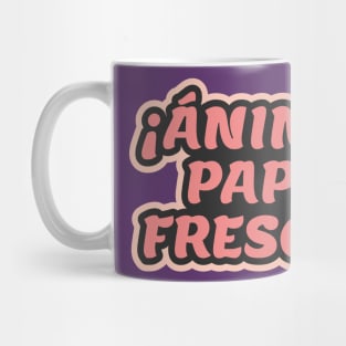 Cheer Up, Cool Dad ¡Ánimo Papá Fresco! Mug